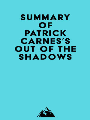 cover image of Summary of Patrick Carnes, Ph.D.'s Out of the Shadows